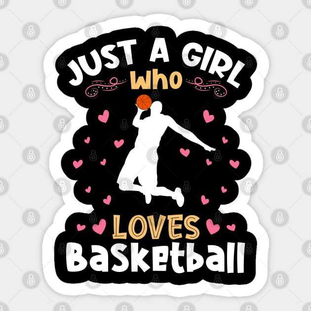 Just a Girl who Loves Basketball Sticker by aneisha